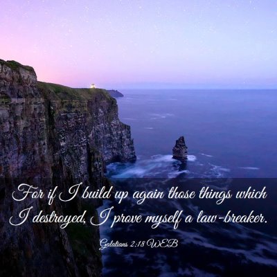 Picture 03 - Galatians 2:18 WEB - For if I build up again those things which I - Bible Verse Picture