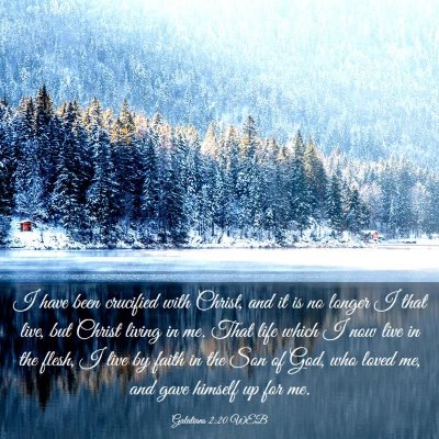 Picture 03 - Galatians 2:20 WEB - I have been crucified with Christ, and it is no - Bible Verse Picture