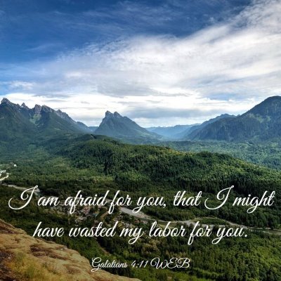 Picture 03 - Galatians 4:11 WEB - I am afraid for you, that I might have wasted my - Bible Verse Picture