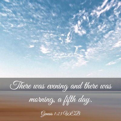 Picture 03 - Genesis 1:23 WEB - There was evening and there was morning, a fifth - Bible Verse Picture