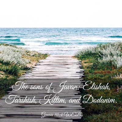 Picture 03 - Genesis 10:4 WEB - The sons of Javan: Elishah, Tarshish, Kittim, and - Bible Verse Picture