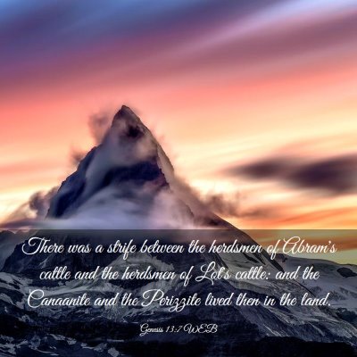 Picture 03 - Genesis 13:7 WEB - There was a strife between the herdsmen of - Bible Verse Picture