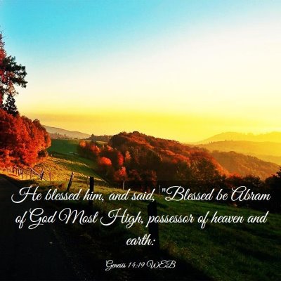 Picture 03 - Genesis 14:19 WEB - He blessed him, and said, 
