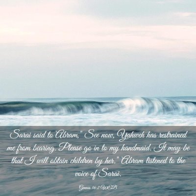 Picture 03 - Genesis 16:2 WEB - Sarai said to Abram,