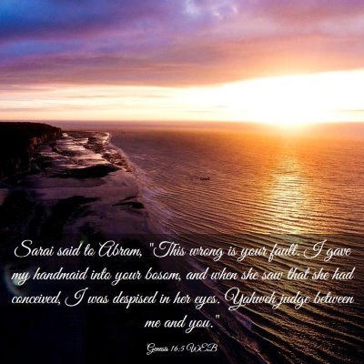 Picture 03 - Genesis 16:5 WEB - Sarai said to Abram, 