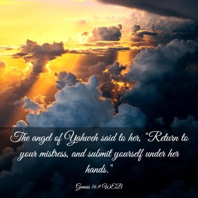 Picture 03 - Genesis 16:9 WEB - The angel of Yahweh said to her, 