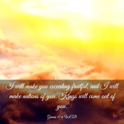 Picture 03 - Genesis 17:6 WEB - I will make you exceeding fruitful, and I will - Bible Verse Picture