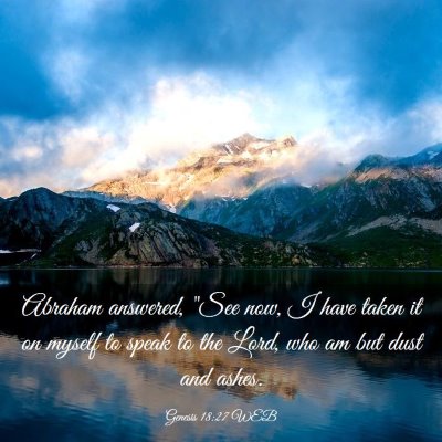 Picture 03 - Genesis 18:27 WEB - Abraham answered, 