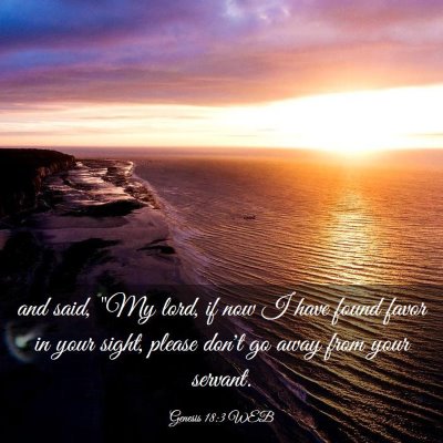 Picture 03 - Genesis 18:3 WEB - and said, 