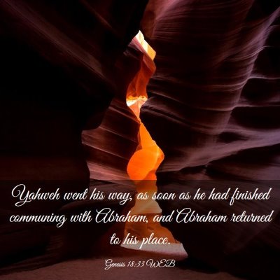 Picture 03 - Genesis 18:33 WEB - Yahweh went his way, as soon as he had finished - Bible Verse Picture