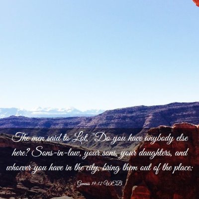 Picture 03 - Genesis 19:12 WEB - The men said to Lot, 
