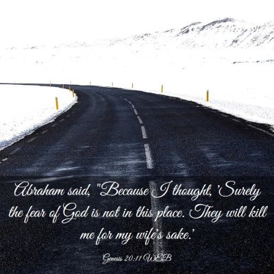 Picture 03 - Genesis 20:11 WEB - Abraham said, 
