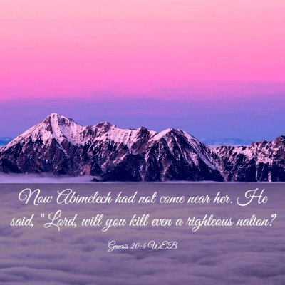 Picture 03 - Genesis 20:4 WEB - Now Abimelech had not come near her. He said, - Bible Verse Picture