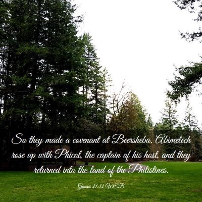 Picture 03 - Genesis 21:32 WEB - So they made a covenant at Beersheba. Abimelech - Bible Verse Picture