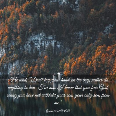 Picture 03 - Genesis 22:12 WEB - He said, 