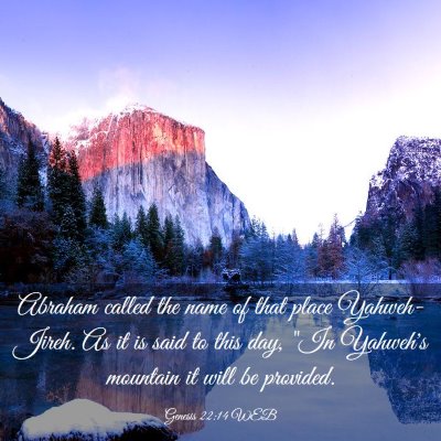 Picture 03 - Genesis 22:14 WEB - Abraham called the name of that place - Bible Verse Picture