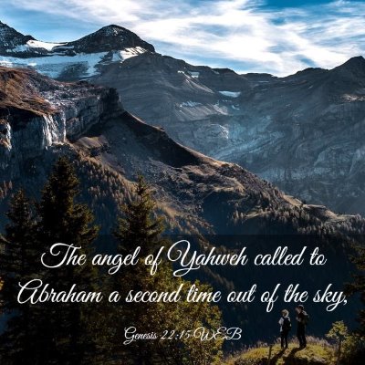 Picture 03 - Genesis 22:15 WEB - The angel of Yahweh called to Abraham a second - Bible Verse Picture