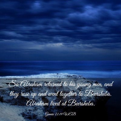 Picture 03 - Genesis 22:19 WEB - So Abraham returned to his young men, and they - Bible Verse Picture