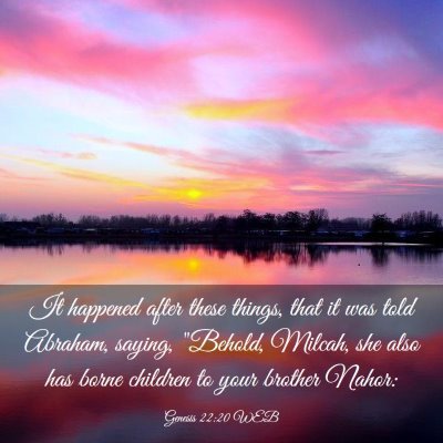 Picture 03 - Genesis 22:20 WEB - It happened after these things, that it was told - Bible Verse Picture