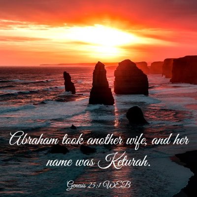 Picture 03 - Genesis 25:1 WEB - Abraham took another wife, and her name was - Bible Verse Picture