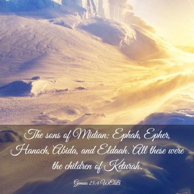 Picture 03 - Genesis 25:4 WEB - The sons of Midian: Ephah, Epher, Hanoch, Abida, - Bible Verse Picture