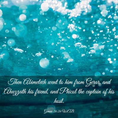 Picture 03 - Genesis 26:26 WEB - Then Abimelech went to him from Gerar, and - Bible Verse Picture
