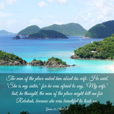 Picture 03 - Genesis 26:7 WEB - The men of the place asked him about his wife. He - Bible Verse Picture