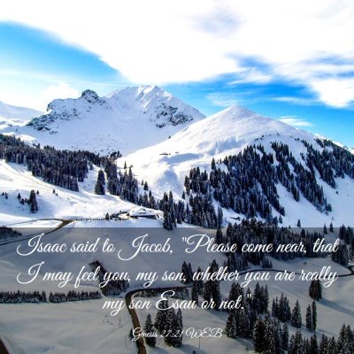 Picture 03 - Genesis 27:21 WEB - Isaac said to Jacob, 