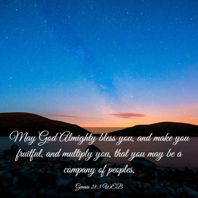 Picture 03 - Genesis 28:3 WEB - May God Almighty bless you, and make you - Bible Verse Picture