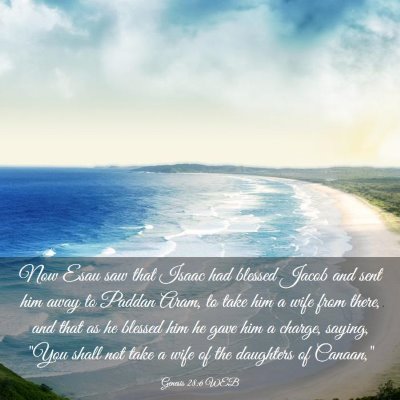 Picture 03 - Genesis 28:6 WEB - Now Esau saw that Isaac had blessed Jacob and - Bible Verse Picture