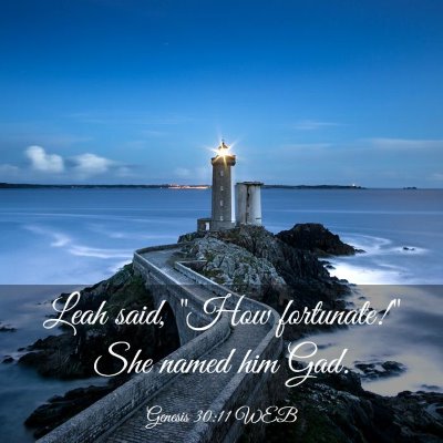Picture 03 - Genesis 30:11 WEB - Leah said, 