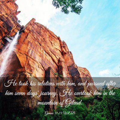 Picture 03 - Genesis 31:23 WEB - He took his relatives with him, and pursued after - Bible Verse Picture