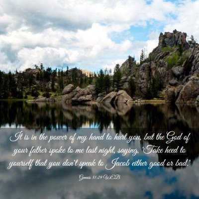 Picture 03 - Genesis 31:29 WEB - It is in the power of my hand to hurt you, but - Bible Verse Picture