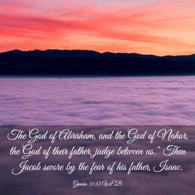 Picture 03 - Genesis 31:53 WEB - The God of Abraham, and the God of Nahor, the God - Bible Verse Picture