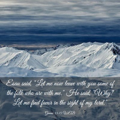 Picture 03 - Genesis 33:15 WEB - Esau said, 