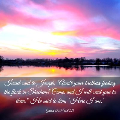 Picture 03 - Genesis 37:13 WEB - Israel said to Joseph, 
