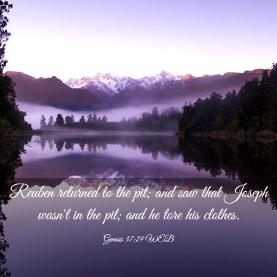 Picture 03 - Genesis 37:29 WEB - Reuben returned to the pit; and saw that Joseph - Bible Verse Picture