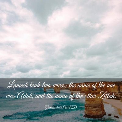 Picture 03 - Genesis 4:19 WEB - Lamech took two wives: the name of the one was - Bible Verse Picture
