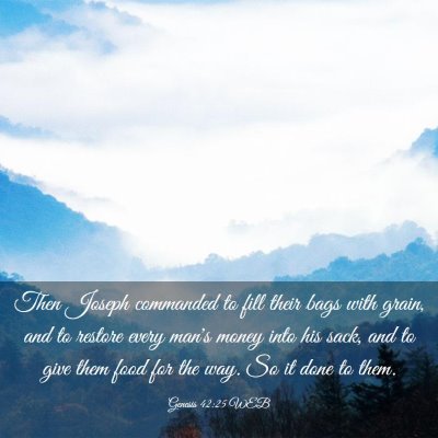 Picture 03 - Genesis 42:25 WEB - Then Joseph commanded to fill their bags with - Bible Verse Picture