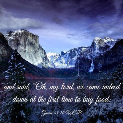 Picture 03 - Genesis 43:20 WEB - and said, 