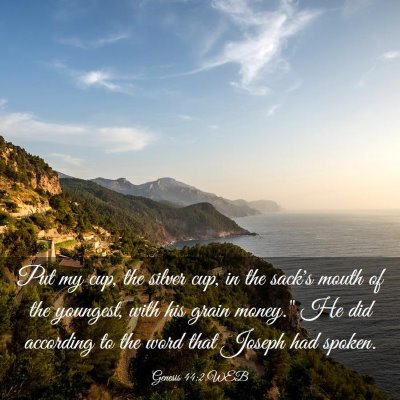 Picture 03 - Genesis 44:2 WEB - Put my cup, the silver cup, in the sack's mouth - Bible Verse Picture