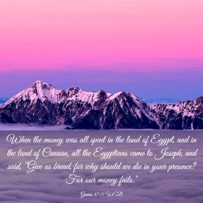 Picture 03 - Genesis 47:15 WEB - When the money was all spent in the land of - Bible Verse Picture