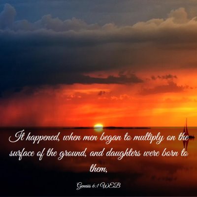 Picture 03 - Genesis 6:1 WEB - It happened, when men began to multiply on the - Bible Verse Picture
