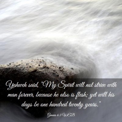 Picture 03 - Genesis 6:3 WEB - Yahweh said, 