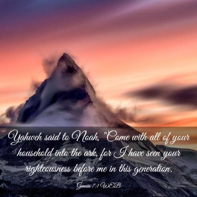 Picture 03 - Genesis 7:1 WEB - Yahweh said to Noah, 