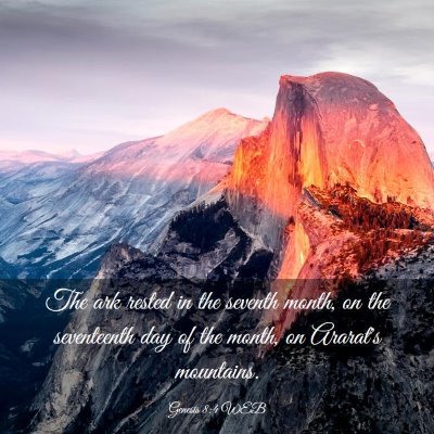 Picture 03 - Genesis 8:4 WEB - The ark rested in the seventh month, on the - Bible Verse Picture