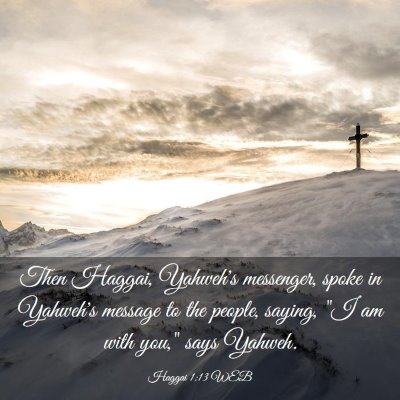 Picture 03 - Haggai 1:13 WEB - Then Haggai, Yahweh's messenger, spoke in - Bible Verse Picture