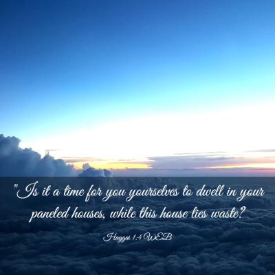 Picture 03 - Haggai 1:4 WEB - 