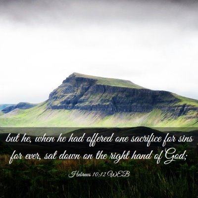 Picture 03 - Hebrews 10:12 WEB - but he, when he had offered one sacrifice for - Bible Verse Picture