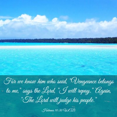 Picture 03 - Hebrews 10:30 WEB - For we know him who said, 